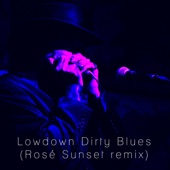Lowdown Dirty Blues (Rosé Sunset Remix) artwork