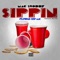 Sippin (feat. Crip Mac) - Mac Shoddy lyrics