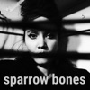 Sparrow Bones - Single