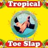 Tropical Toe Slap - Single
