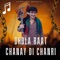 dhola raat chanay di chanri - Yasir Khan Musakhelvi lyrics