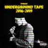 Underground Tape 2016-2019 album lyrics, reviews, download