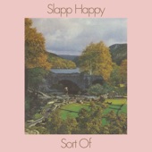 Slapp Happy - Sort Of