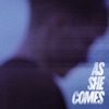 As She Comes - Single