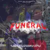 Stream & download Funeral (feat. Stephanie La Rubia, El Bla 031 & Braylin Gucci) - Single