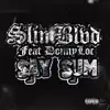 Say Sum (feat. DonnyLoc) - Single album lyrics, reviews, download
