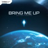 Bring Me Up - Single