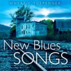 New Blues Songs