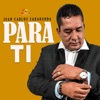Juan Carlos Zarabanda - Para Ti - Single