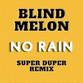 No Rain (Super Duper Remix) artwork