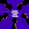 God Took His Time - Single