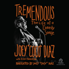 Joey Coco Diaz - Tremendous : The Life of a Comedy Savage artwork