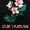 Sub Human - EP