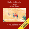 Allegro ma non troppo: con le leggi fondamentali della stupidità umana - Carlo M. Cipolla
