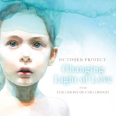 October Project - October Project - Changing Light of Love