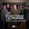 UN PROFESSORE   (Colonna Sonora Originale della Serie Tv) album lyrics, reviews, download