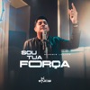 Sou Tua Força - Single