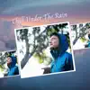 Chill Under the Rain album lyrics, reviews, download