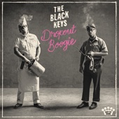 The Black Keys - Burn The Damn Thing Down