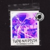 Tudo na Pista (feat. Xis) - Single