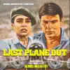 Last Plane Out (Original Motion Picture Soundtrack) album lyrics, reviews, download