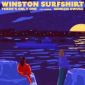 Winston Surfshirt - There's Only One (feat. Genesis Owusu)