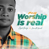 My Worship Is Real (feat. Jomata Isaiah) artwork