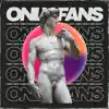 Only Fans - Single album lyrics, reviews, download