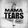Mama Tears - Single, 2024