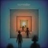 CONSIDER - Single, 2023