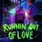 Runnin' Out Of Love artwork