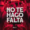 Stream & download No Te Hago Falta - Single