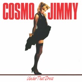 Cosmo Jimmy - It Only Hurts When I Laugh