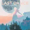 Last Dance - Single album lyrics, reviews, download