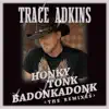 Stream & download Honky Tonk Badonkadonk: The Remixes - EP