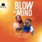 Blow My Mind (feat. E.Starr) - M2 lyrics