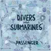 Divers & Submarines album lyrics, reviews, download