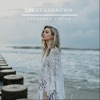 Great Unknown - Single