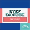 Stef Davidse - Take Me Home