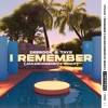 I Remember (Jakeshoredrive Remix) - Single