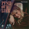 Push Our Luck - Single