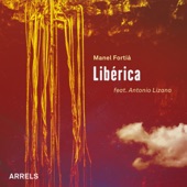 Libérica - El Cant dels Ocells (feat. Antonio Lizana, Pere Martínez, Raphaël Pannier & Max Villavecchia)