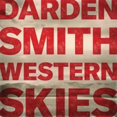 Darden Smith - Not Tomorrow Yet