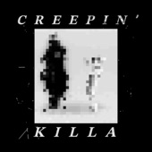 Creepin' (xKilla Flip) artwork