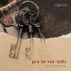Pra Te Ver Feliz - Single