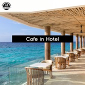 Cafe in Hotel: Summer Jazz Music During Holiday artwork