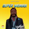 Super Woman - Single album lyrics, reviews, download