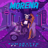 Morena - Fumaratto & Felicia
