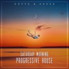 Saturday Morning Progressive House - Single