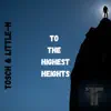 To the Highest Heights - EP album lyrics, reviews, download